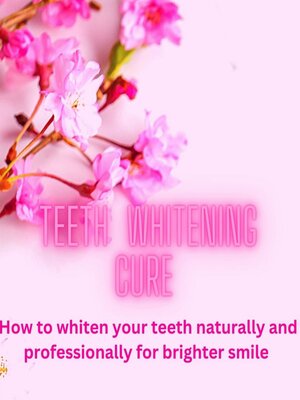 cover image of Teeth whitening cure